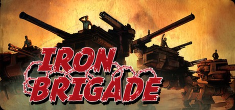 铁旅 Iron Brigade_耀为游科单机游戏排行下载