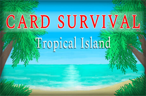 卡牌生存 热带岛屿/生存卡热带岛屿/Card Survival: Tropical Island_耀为游科单机游戏排行下载